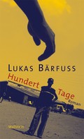 Lukas Bärfuss: Hundert Tage ★★★★