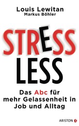 Stressless - Das ABC für mehr Gelassenheit in Job und Alltag