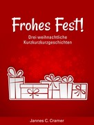 Jannes C. Cramer: Frohes Fest! ★