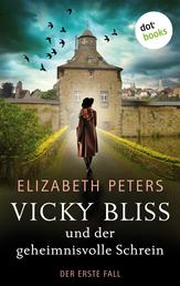 Vicky Bliss und der geheimnisvolle Schrein - Der erste Fall - Kriminalroman