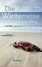 Die Winterreise der Lydia Vallberg - Roman
