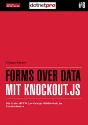 Forms over Data mit Knockout.js - Die freie MVVM-JavaScript-Bibliothek im Praxiseinsatz