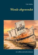 Udo Stähler: Wende abgewendet 