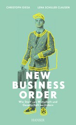 New Business Order - Wie Start-ups Wirtschaft und Gesellschaft verändern
