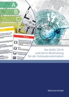 Michael Krödel: Die EnEV 2014 und deren Bedeutung für die Gebäudeautomation 