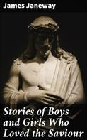 John Wesley: Stories of Boys and Girls Who Loved the Saviour 