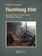 Katharina Schubert: Fluchtweg Eifel ★★★★★
