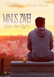 Minus zwei Band 2: Into the light