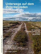 Unterwegs auf dem Østerdalsleden - Ein Olavsweg durch Schweden und Norwegen