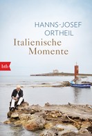 Hanns-Josef Ortheil: Italienische Momente ★★★★