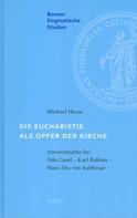 Michael Hesse: Die Eucharistie als Opfer der Kirche 