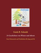 Gisela B. Schmidt: 24 Geschichten von Winter und Advent ★★★★