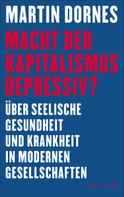 Martin Dornes: Macht der Kapitalismus depressiv? 
