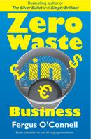 Fergus O'Connell: Zero Waste In Business 