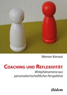 Werner Kienast: Coaching und Reflexivität 