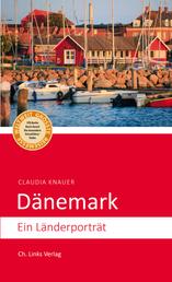 Dänemark - Ein Länderporträt