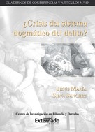 Jesús María Silva Sánchez: ¿Crisis del sistema dogmático del delito? 