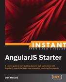 Dan Menard: Instant AngularJS Starter 
