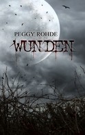 Peggy Rohde: Wunden 