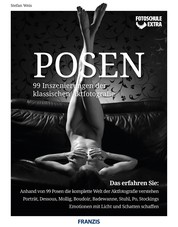 Fotoschule Extra Posen - 99 Inszenierungen der klassischen Aktfotografie