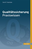 Gerd F. Kamiske: Qualitätssicherung - Praxiswissen 