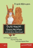 Frank Rißmann: Gute-Nacht-Geschichten und andere Abenteuer mit Haselnuss-Hans, Buchecker-Fritz und Kienappel-Max ★★★