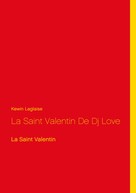 Kewin Laglaise: La Saint Valentin De Dj Love 