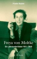 Frauke Geyken: Freya von Moltke ★★★★