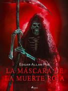 Edgar Allan Poe: La máscara de la muerte roja 