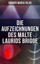 Die Aufzeichnungen des Malte Laurids Brigge - Prosagedichte in Tagebuchform