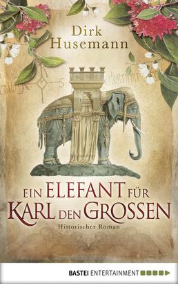 Ein Elefant für Karl den Großen