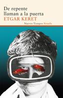 Etgar Keret: De repente llaman a la puerta 