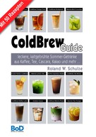 Roland W. Schulze: ColdBrew-Guide 