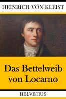 Heinrich von Kleist: Das Bettelweib von Locarno 