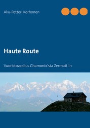 Haute Route - Vuoristovaellus Chamonix'sta Zermattiin