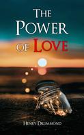 Henry Drummond: The Power of Love 