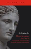 Pedro Olalla González: Historia menor de Grecia 