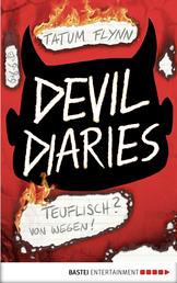 Devil Diaries - Teuflisch? Von wegen! - Band 1