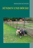 Bernhard Schwarz: Sünden und Böcke 