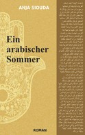 Anja Siouda: Ein arabischer Sommer ★★★★