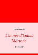 Patrick Sansano: L'année d'Emma Marrone 