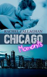 Chicago Moments - Liebesroman