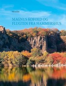 Per Damm: Magnus Kofoed og flugten fra Hammershus 