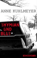 Anne Kuhlmeyer: Thymian und Blut ★★