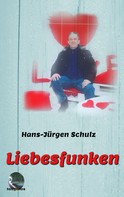 Hans-Jürgen Schulz: Liebesfunken 