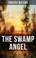 Prentice Mulford: THE SWAMP ANGEL 