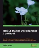 Shi Chuan: HTML5 Mobile Development Cookbook 