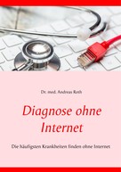 Andreas Roth: Diagnose ohne Internet 