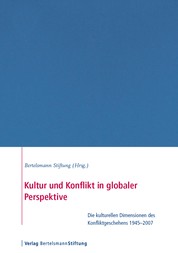 Kultur und Konflikt in globaler Perspektive - Die kulturellen Dimensionen des Konfliktgeschehens 19452007