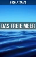 Rudolf Stratz: Das freie Meer 